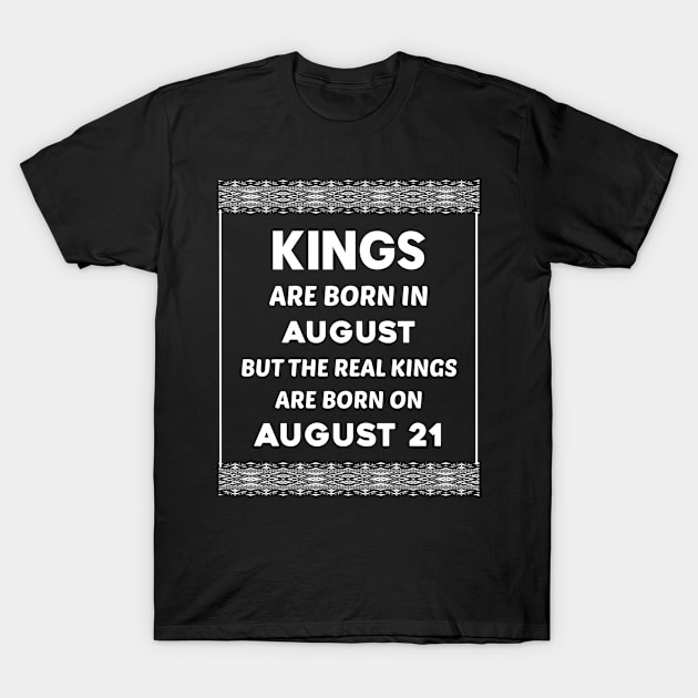 Birthday King White August 21 21st T-Shirt by blakelan128